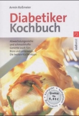 Diabetiker Kochbuch - Roßmeier, Armin