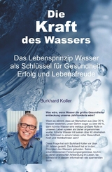 Die Kraft des Wassers - Burkhard Koller