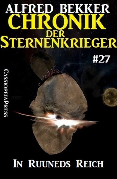 In Ruuneds Reich - Chronik der Sternenkrieger #27 - Alfred Bekker