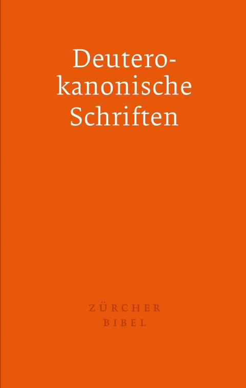 Zürcher Bibel - Separata Deuterokanonische Schriften