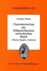 Zusammenschau der frühgriechischen monodischen Melik - Georgios P. Tsomis