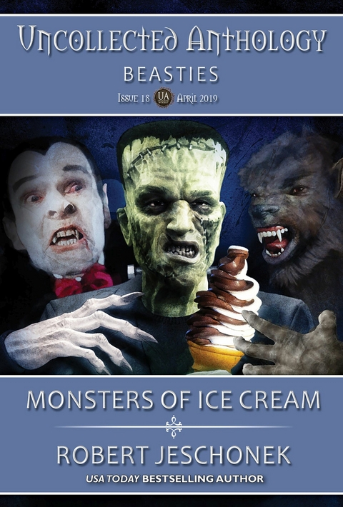 Monsters of Ice Cream -  Robert Jeschonek