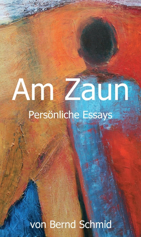 Am Zaun - Bernd Schmid, Jutta Werbelow