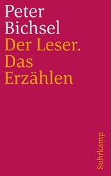 Der Leser. Das Erzählen - Peter Bichsel