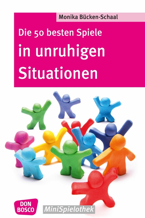 Die 50 besten Spiele in unruhigen Situationen – eBook - Monika Bücken-Schaal