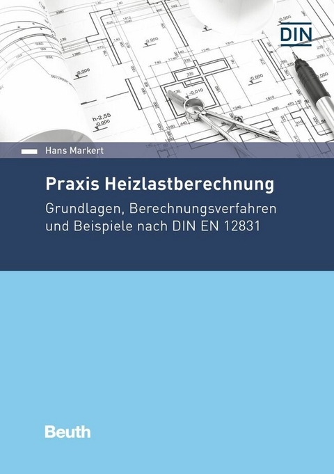 Praxis Heizlastberechnung -  Hans Markert