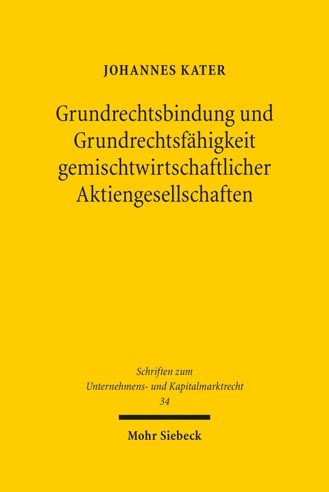 Grundrechtsbindung und Grundrechtsfähigkeit gemischtwirtschaftlicher Aktiengesellschaften -  Johannes Kater