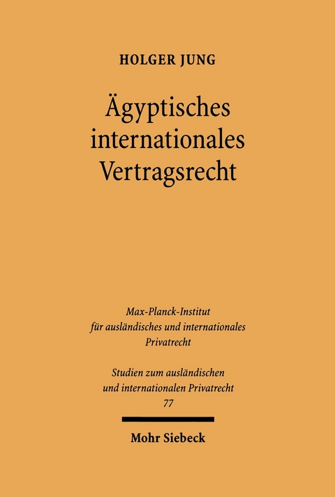 Ägyptisches internationales Vertragsrecht -  Holger Jung