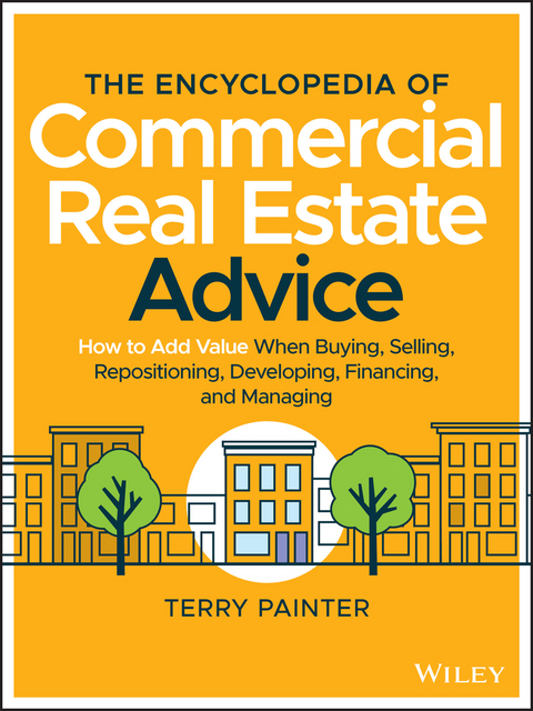 Encyclopedia of Commercial Real Estate Advice -  Terry Painter