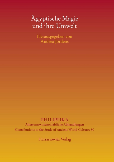 Ägyptische Magie und ihre Umwelt -  Andrea Jördens