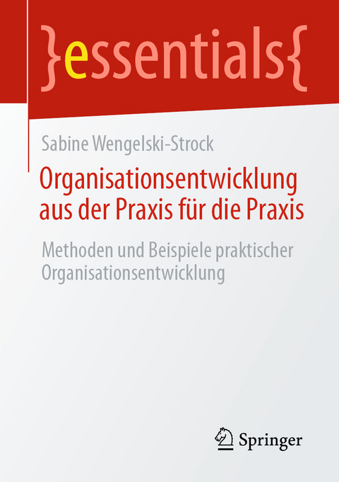 Organisationsentwicklung aus der Praxis für die Praxis - Sabine Wengelski-Strock