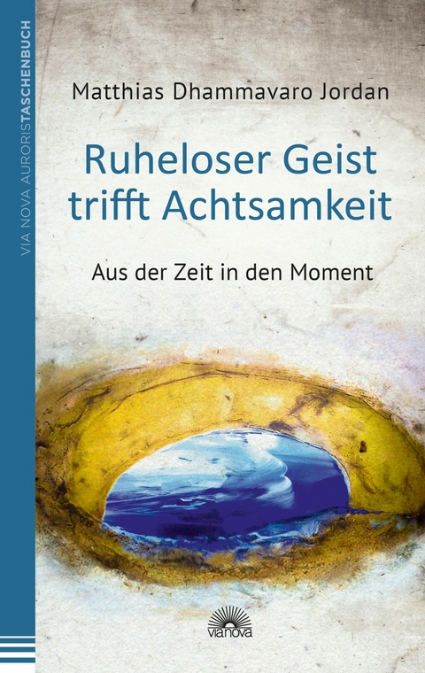 Ruheloser Geist trifft Achtsamkeit - Matthias Dhammavaro Jordan