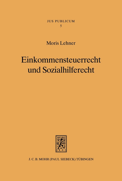 Einkommensteuerrecht und Sozialhilferecht -  Moris Lehner