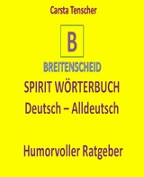 Spirit Wörterbuch Deutsch-Alldeutsch - Carsta Tenscher