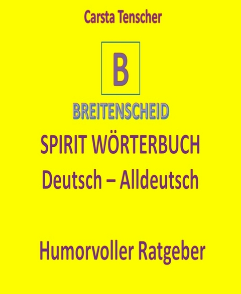 Spirit Wörterbuch Deutsch-Alldeutsch - Carsta Tenscher