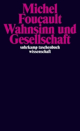 Wahnsinn und Gesellschaft - Michel Foucault