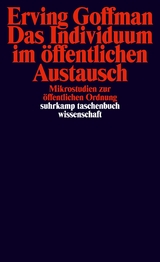 Das Individuum im öffentlichen Austausch - Erving Goffman