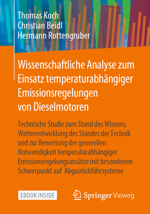 Wissenschaftliche Analyse zum Einsatz temperaturabhängiger Emissionsregelungen von Dieselmotoren - Thomas Koch, Christian Beidl, Hermann Rottengruber