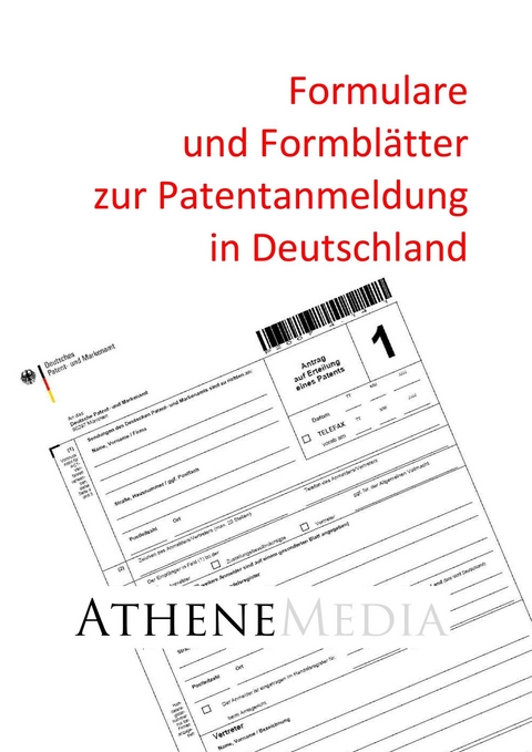 Formulare und Formblätter zur Patentanmeldung in Deutschland - 