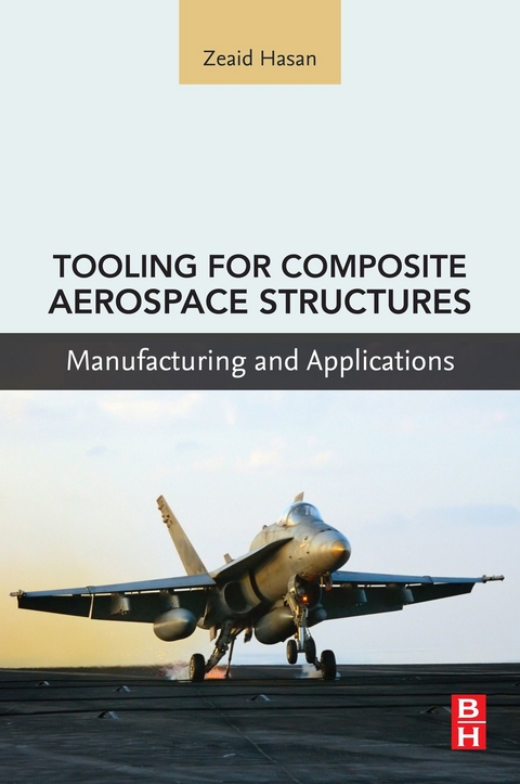 Tooling for Composite Aerospace Structures -  Zeaid Hasan