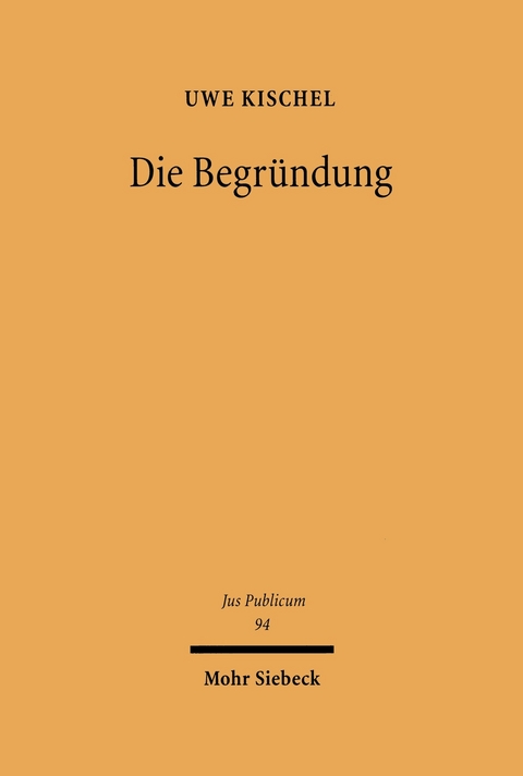 Die Begründung -  Uwe Kischel