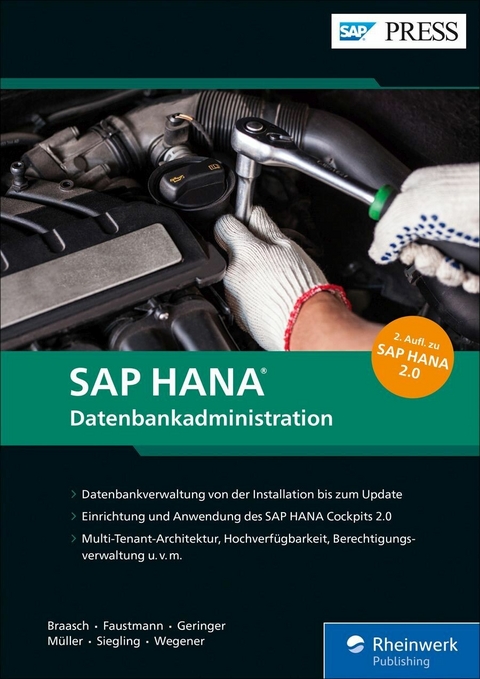 SAP HANA - Datenbankadministration -  Bert Braasch,  André Faustmann,  Anna Geringer,  Hendrik Müller,  Benjamin Wegener,  André Siegling