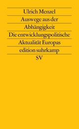 Auswege aus der Abhängigkeit - Ulrich Menzel