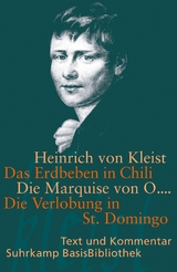 Das Erdbeben in Chili. Die Marquise von O.... Die Verlobung in St. Domingo - Heinrich von Kleist