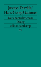 Der ununterbrochene Dialog - Jacques Derrida, Hans-Georg Gadamer