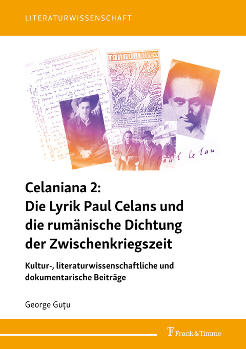 Celaniana 2: Die Lyrik Paul Celans und die rumänische Dichtung der Zwischenkriegszeit -  George Gu?u