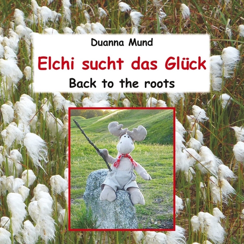 Elchi sucht das Glück -  Duanna Mund