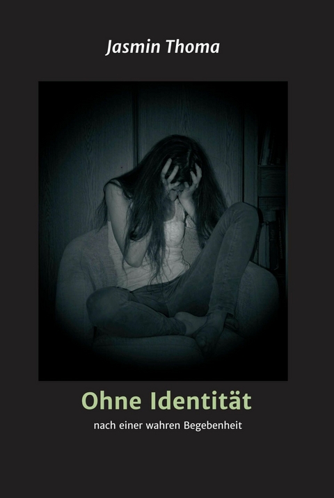 Ohne Identität - Jasmin Thoma