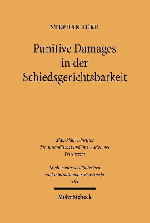 Punitive Damages in der Schiedsgerichtsbarkeit -  Stephan Lüke