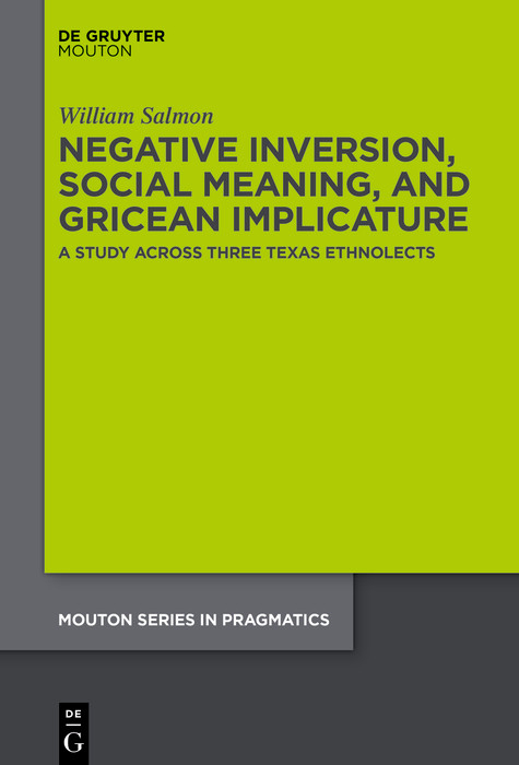 Negative Inversion, Social Meaning, and Gricean Implicature -  William Salmon