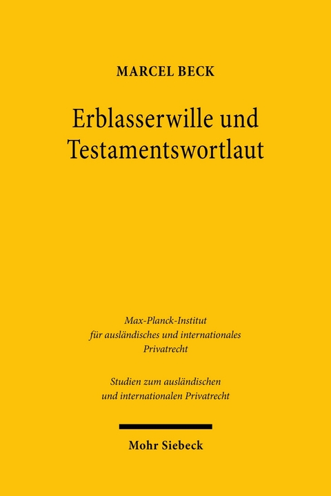 Erblasserwille und Testamentswortlaut -  Marcel Beck