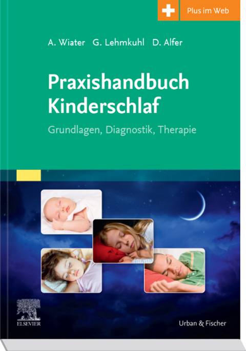 Praxishandbuch Kinderschlaf -  Alfred Wiater,  Gerd Lehmkuhl,  Dirk Alfer