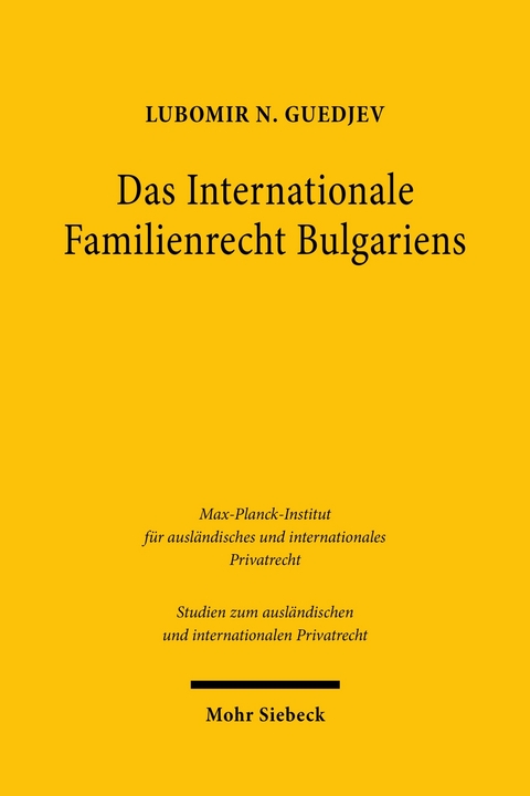 Das Internationale Familienrecht Bulgariens -  Lubomir N. Guedjev