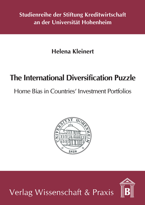 The International Diversification Puzzle: Home Bias in Countries' Investment Portfolios -  Helena Kleinert