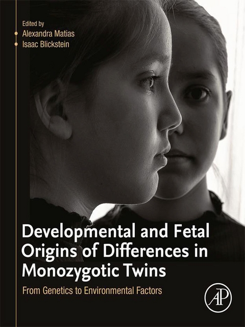 Developmental and Fetal Origins of Differences in Monozygotic Twins - 