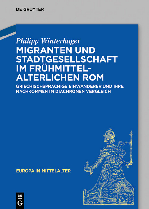 Migranten und Stadtgesellschaft im frühmittelalterlichen Rom -  Philipp Winterhager