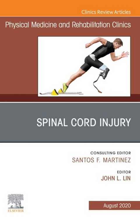 Spinal Cord Injury, An Issue of Physical Medicine and Rehabilitation Clinics of North America E-Book - 