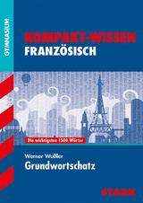 STARK Kompakt-Wissen Gymnasium - Französisch Grundwortschatz - Werner Wussler