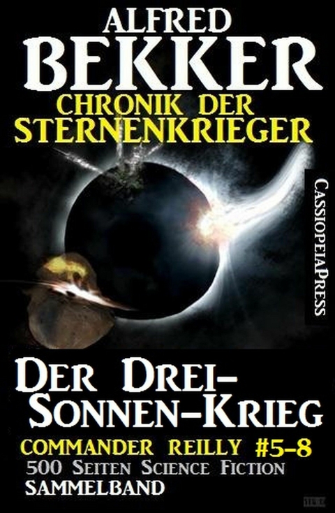 Chronik der Sternenkrieger - Der Drei-Sonnen-Krieg - Alfred Bekker