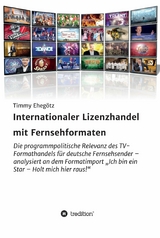 Internationaler Lizenzhandel mit Fernsehformaten - Timmy Ehegötz