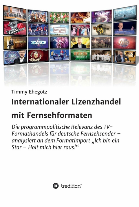 Internationaler Lizenzhandel mit Fernsehformaten - Timmy Ehegötz