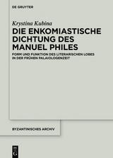 Die enkomiastische Dichtung des Manuel Philes -  Krystina Kubina