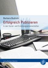 Erfolgreich Publizieren - Barbara Budrich