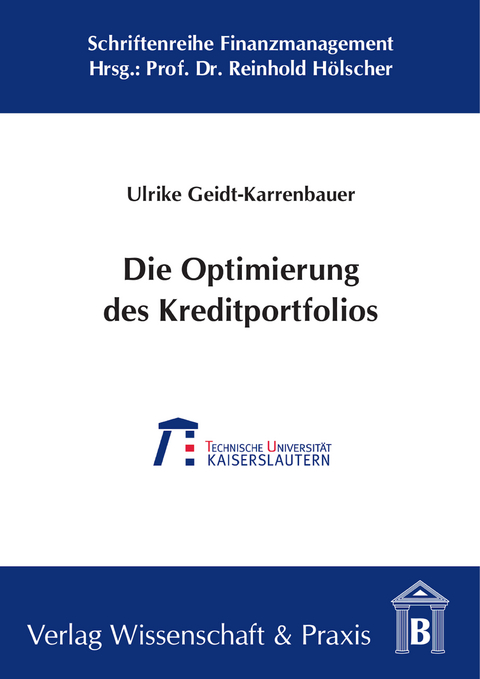 Die Optimierung des Kreditportfolios. -  Ulrike Geidt-Karrenbauer