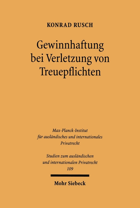 Gewinnhaftung bei Verletzung von Treuepflichten -  Konrad Rusch