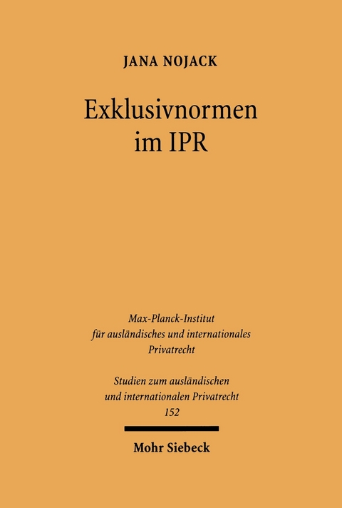 Exklusivnormen im IPR -  Jana Nojack